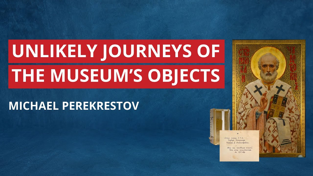 Unexpected Discoveries | Russian History Museum Collection Highlights