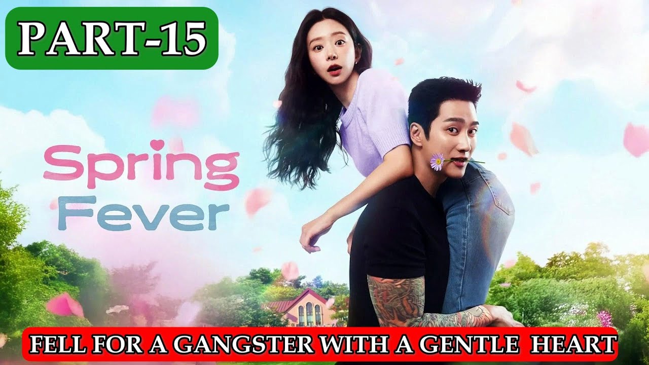 EP 10 | SPRING FEVER KDRAMA IN HINDI | SPRING FEVER EXPLAIN IN HINDI | SPRING FEVER EPISODE 10 HINDI