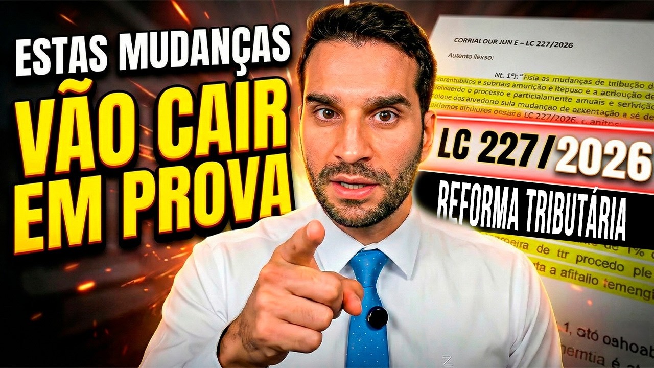 As 7 principais novidades da LC 227/2026 – Reforma Tributária | Prof. Felipe Duque