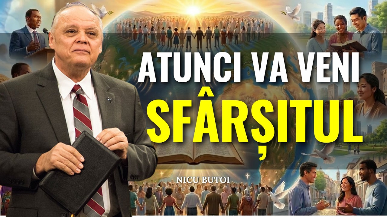 Nicu Butoi - Atunci va veni sf&acirc;rșitul! - predici creștine