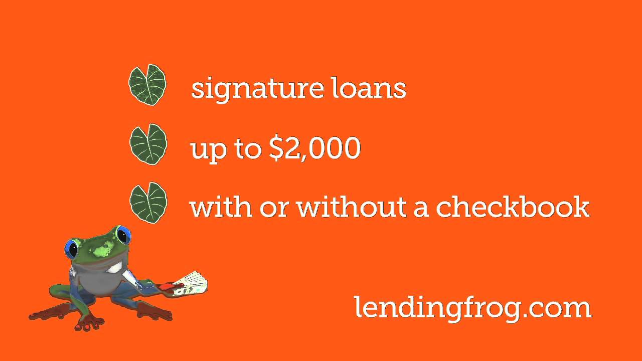 Signature Loans - LendingFrog.com