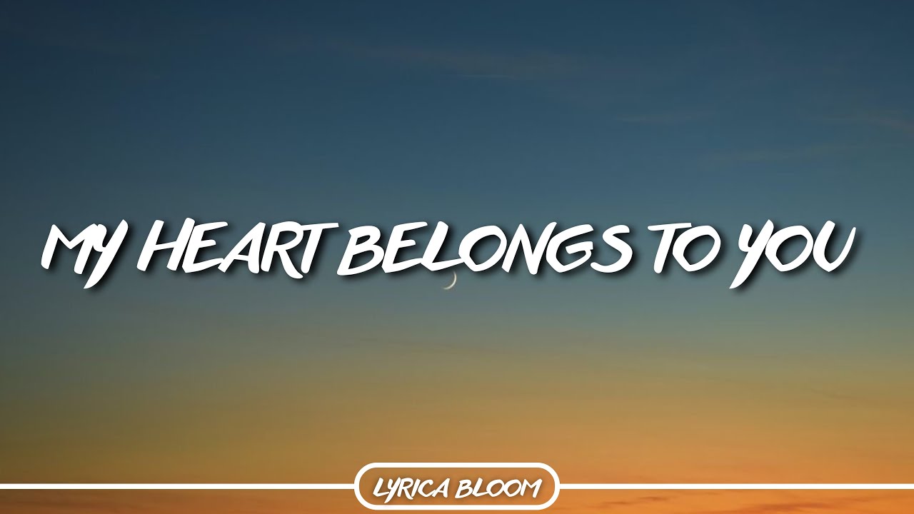 My Heart Belongs To You 💖 | Best Romantic Love Song Lyrics Video