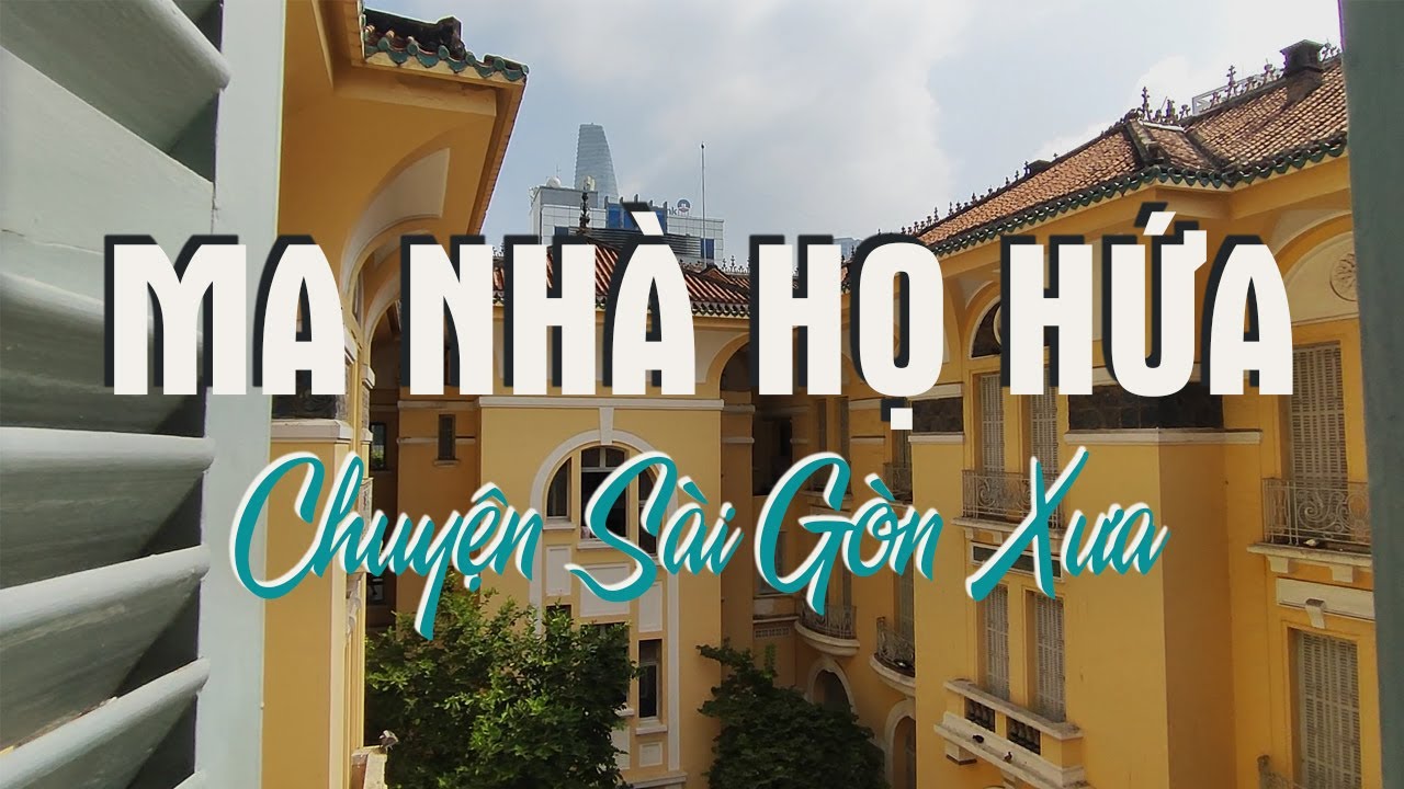 Con Ma Nhà Họ Hứa, Một Câu Chuyện Sài Gòn Xưa