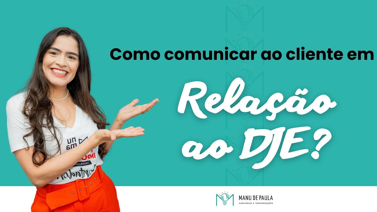Como comunicar ao cliente em relação ao DJE?