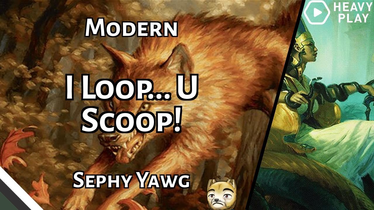 I Loop... U Scoop! | Sephy Yawg | Modern LCQ | MTGO