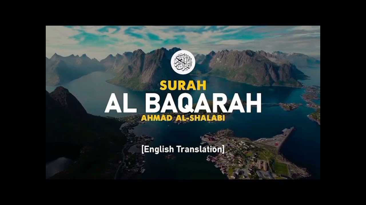 Surah Al Bakarah.Full surah by Ahmad Al Shalabi | TILAWAT E QURAN | Beautiful recitation of Quran..