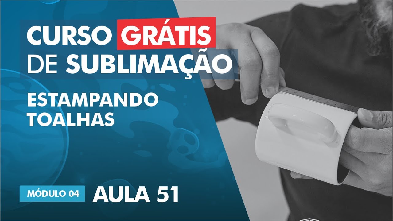 Sublimação em Toalhas /  AULA 51