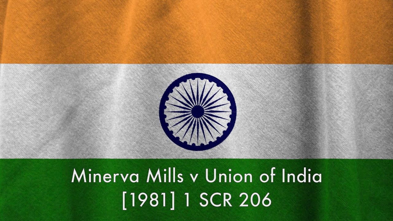 Minerva Mills v India (Basic Structure)