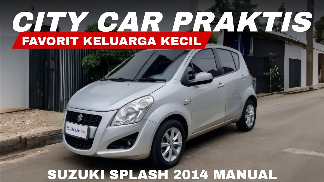 CITY CAR FAVORIT KELUARGA!!! SUZUKI SPLASH 2014 MANUAL