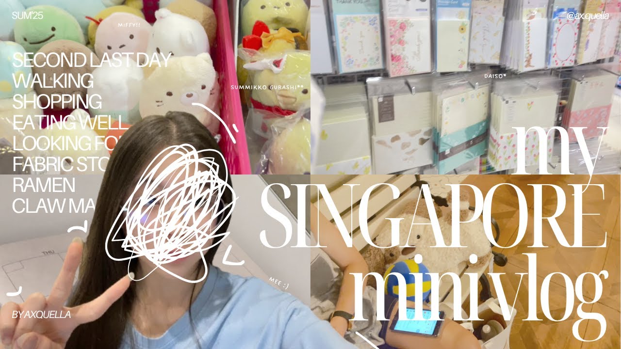 Singapore vlog🍜 ; ramen, fabric shopping, sumikko gurashi,  daiso, & more ! (second last day !!!)