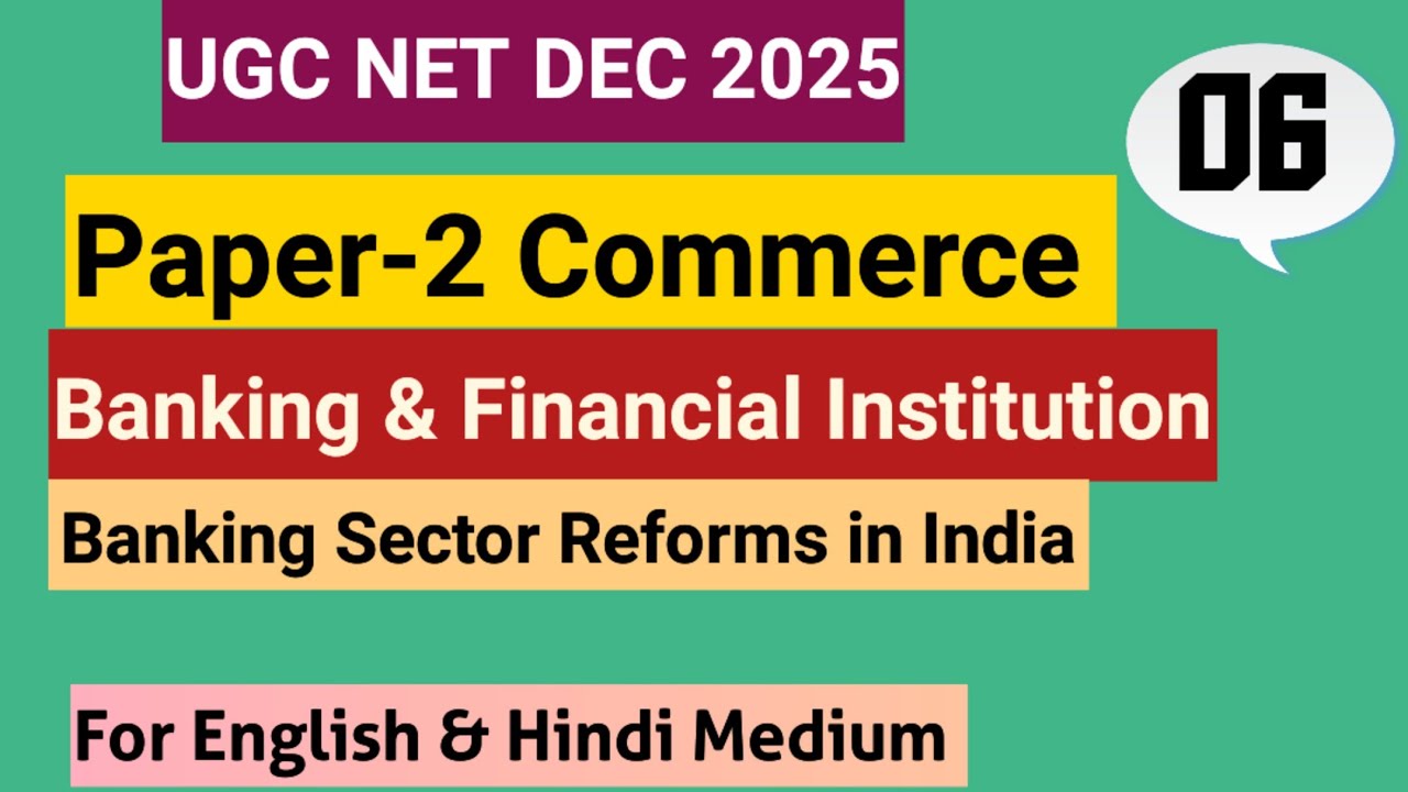 Banking Sectors Reforms in India|Banking & Financial Institution|Lecture 6|UGC NET Commerce।