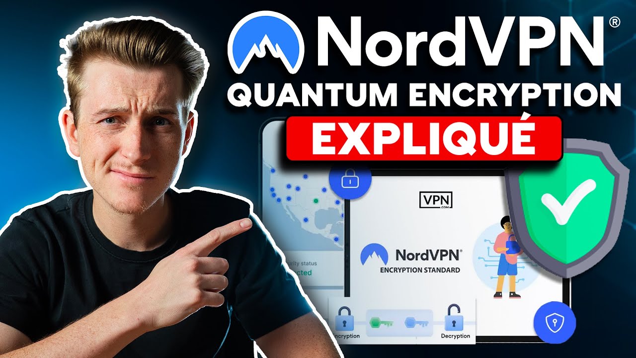 Le chiffrement post-quantique de NordVPN | La sécurité VPN à l'épreuve du quantique : utile ?