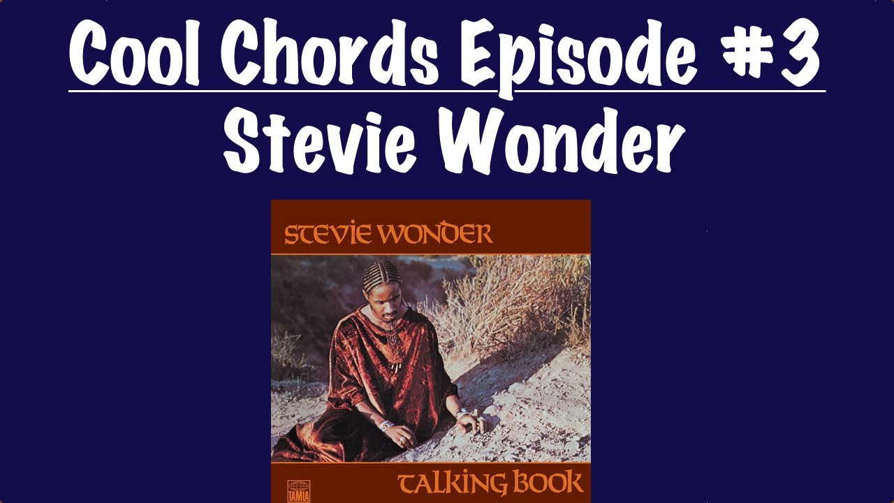 Cool Chords Episode #3 - Stevie Wonder