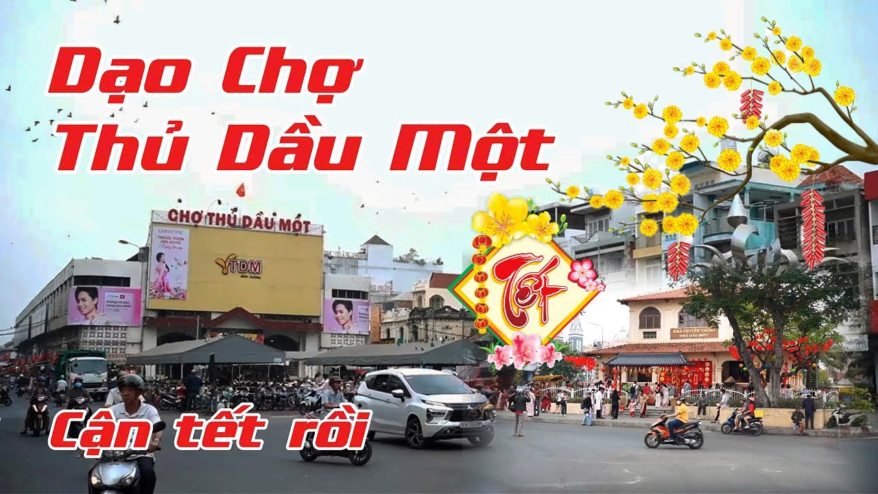 Một Vòng Thủ Dầu Một | Những ngày cận Tết 2026