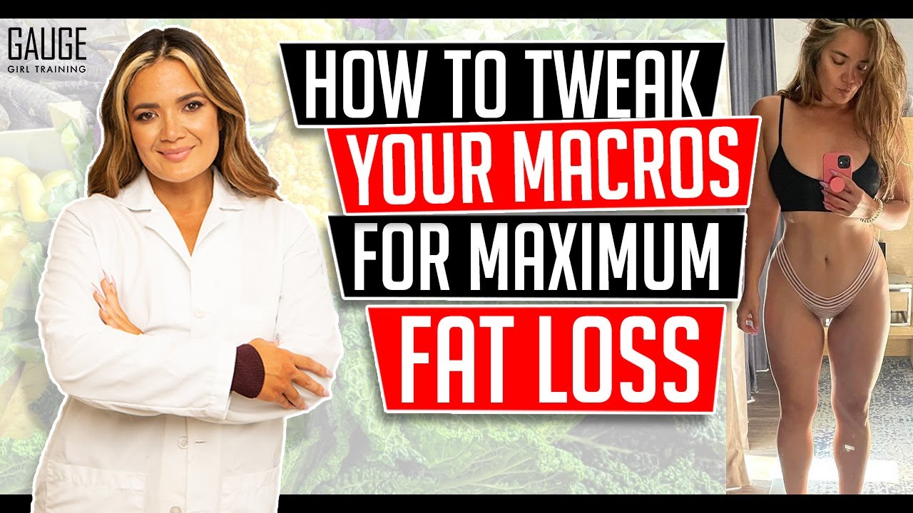How To Tweak Your Macros For Maximum Fat loss │ Gauge Girl Training