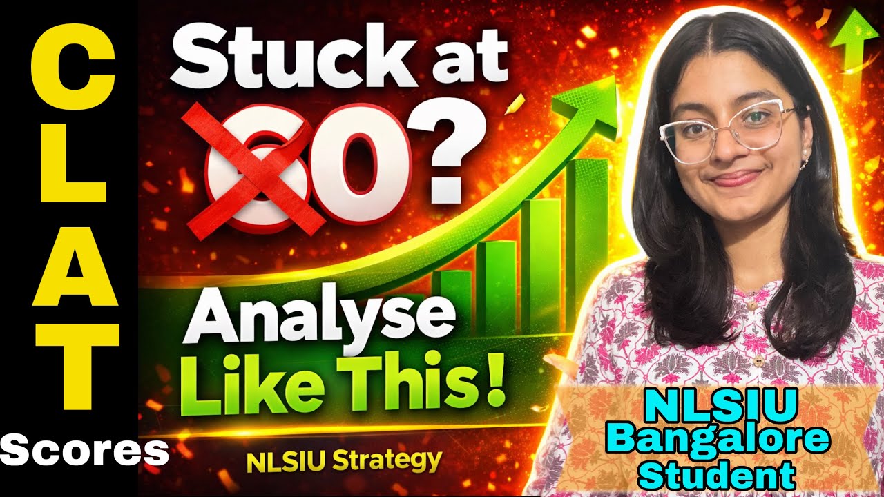 Why Your CLAT Score Isn&rsquo;t Improving | Mock Analysis Explained | How NLSIU Bangalore Student did It