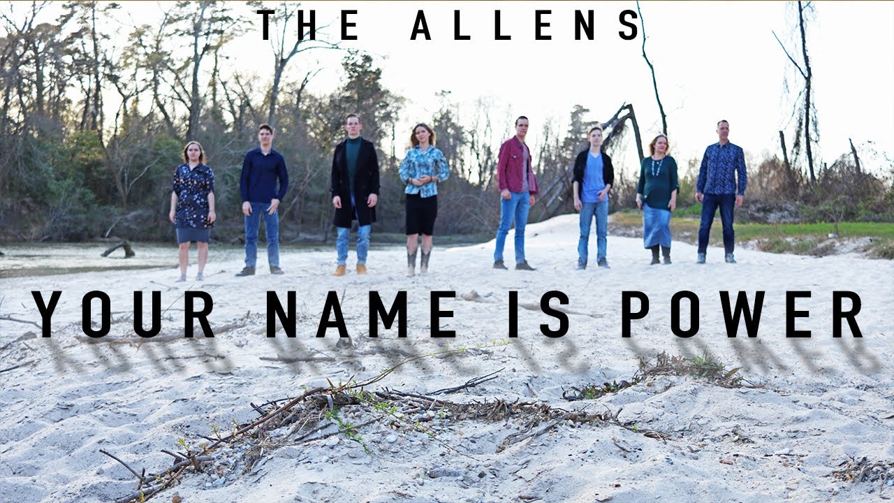 Your Name Is Power [Rend Collective Cover] The Allens