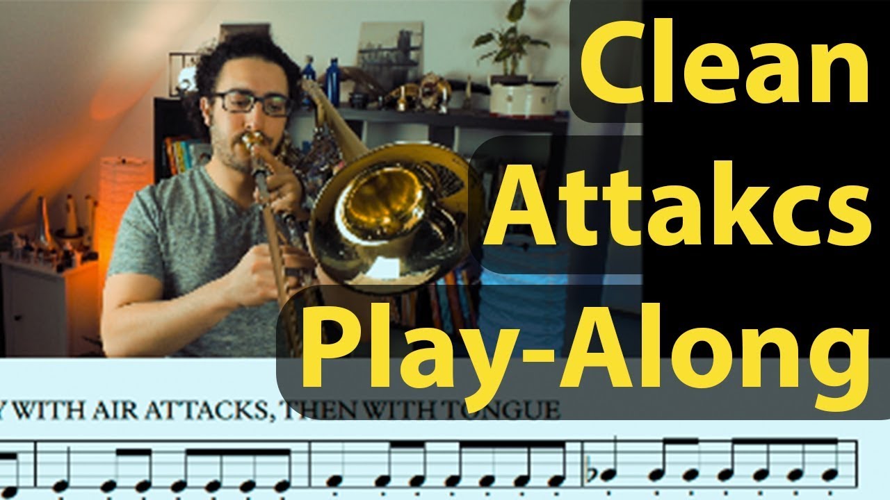 Cleaning our attacks / Trombone Play-Along