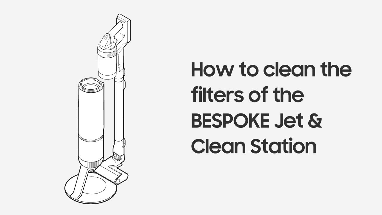 How to clean the filters of BESPOKE Jet and Clean Station
