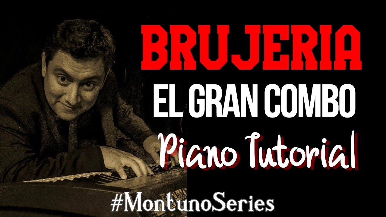 BRUJERIA - El Gran Combo - Piano Tutorial