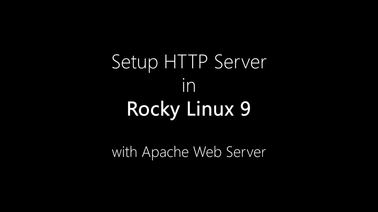Setup Apache HTTP Server in RockyLinux 9