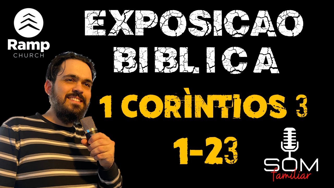 Estudo em 1 Coríntios 3 - Exposição bíblica