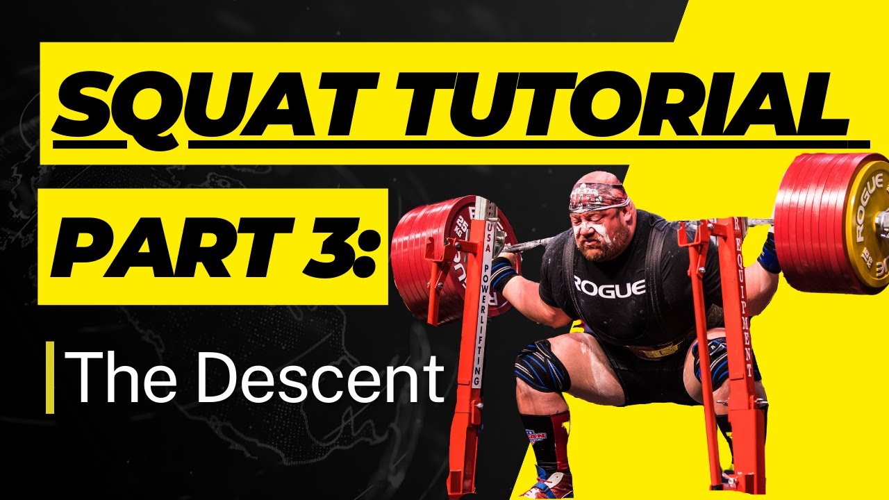 Squat Tutorial - Part 3: The Descent