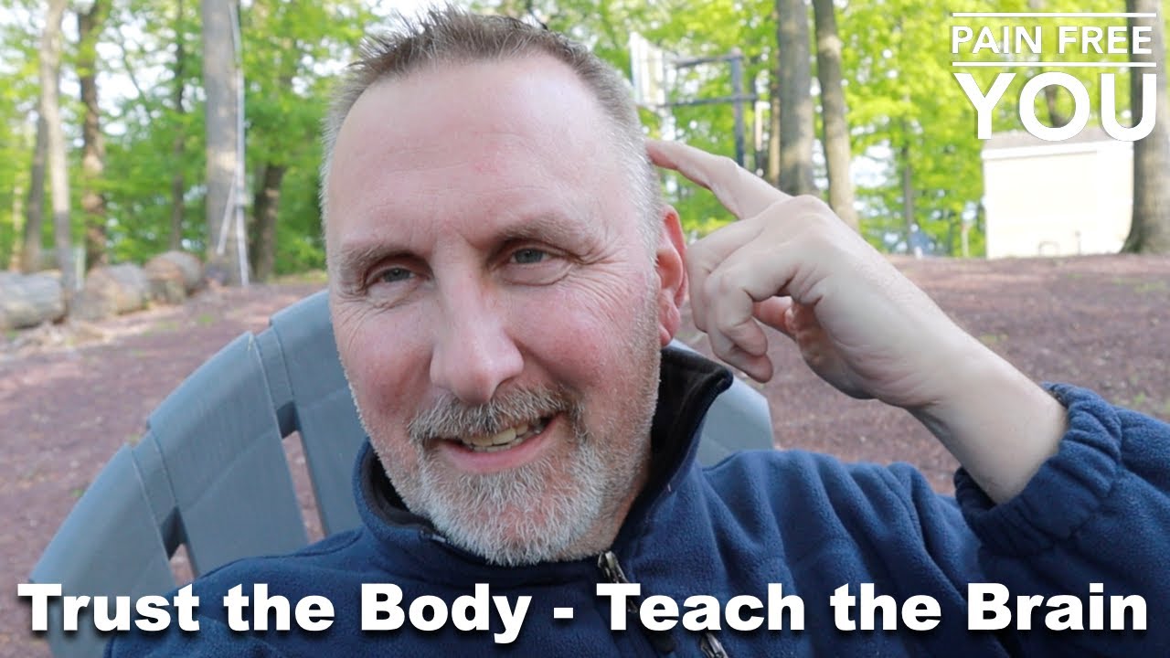 Trust the Body - Teach the Brain