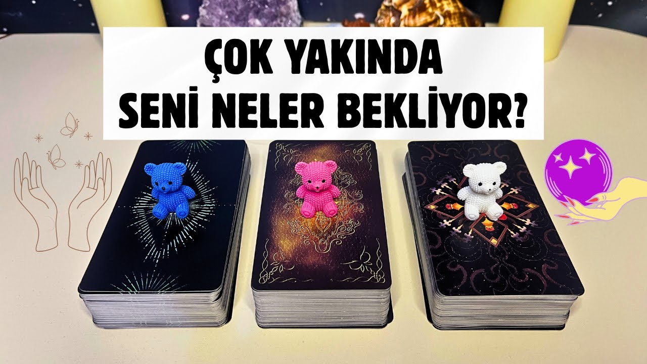 ÇOK YAKINDA SENİ NELER BEKLİYOR?🔮🌟 | Deste Seç Tarot