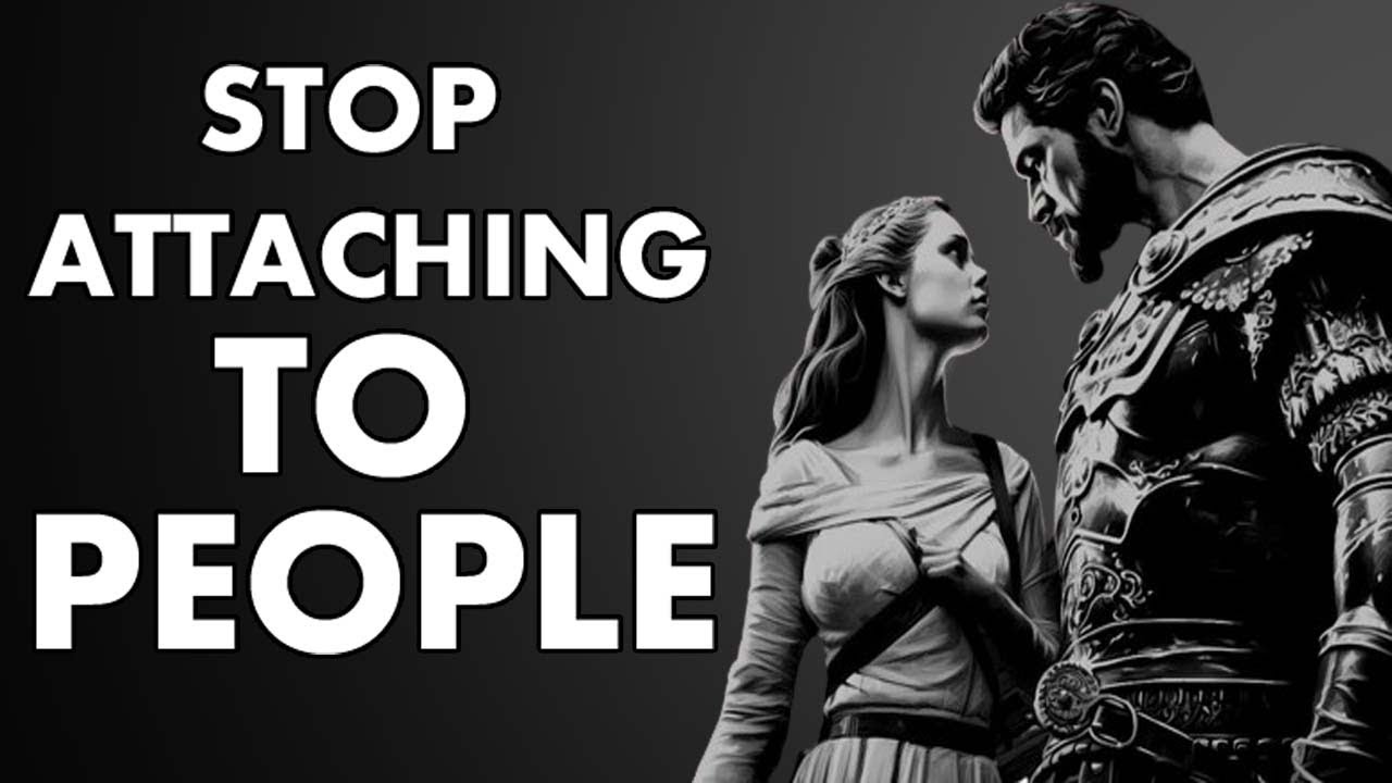 Learn to DETACH from PEOPLE & SITUATIONS with Stoic Wisdom
