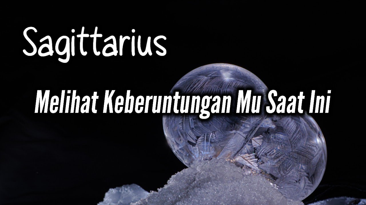 Sagittarius🎁Melihat Keberuntungan Mu Saat Ini🌹💥💞