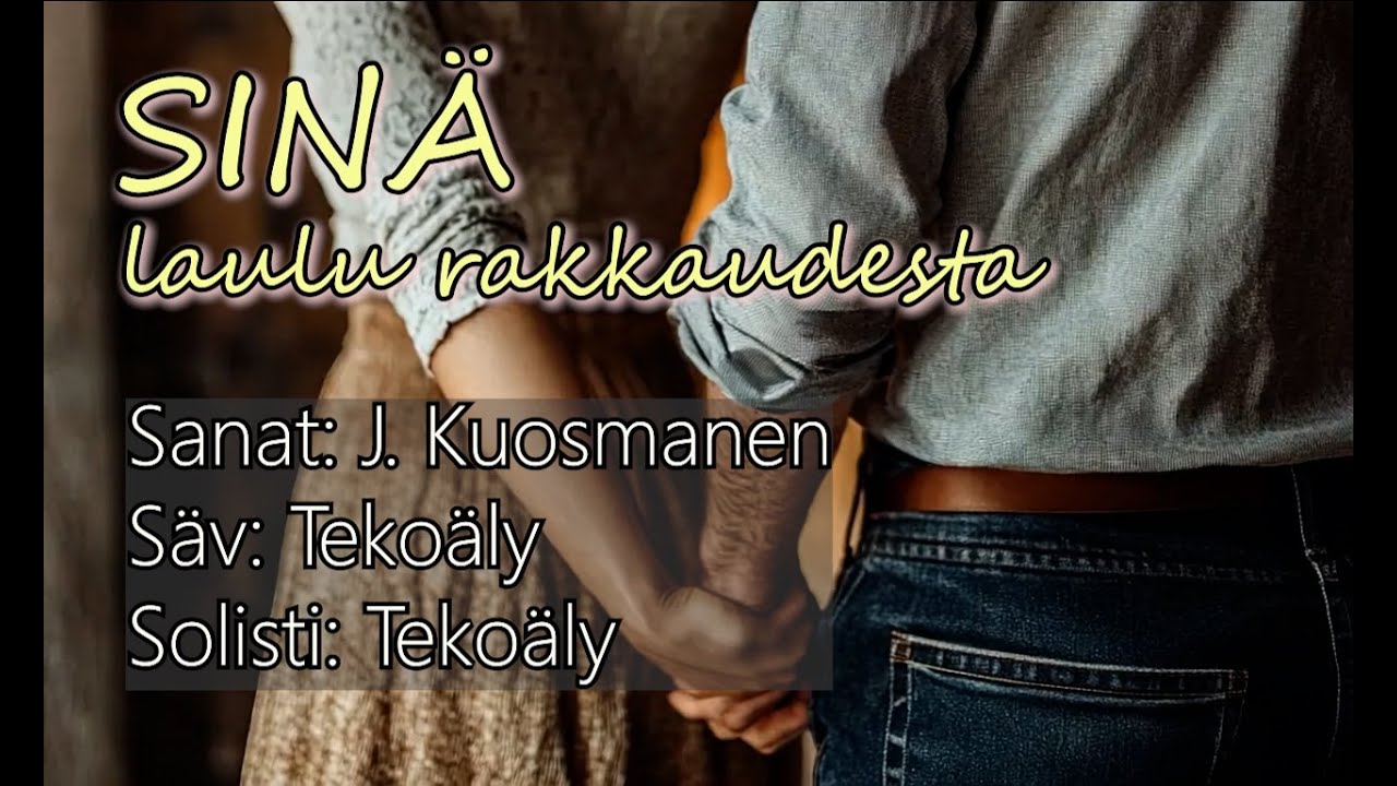 Sinä - laulu rakkaudesta