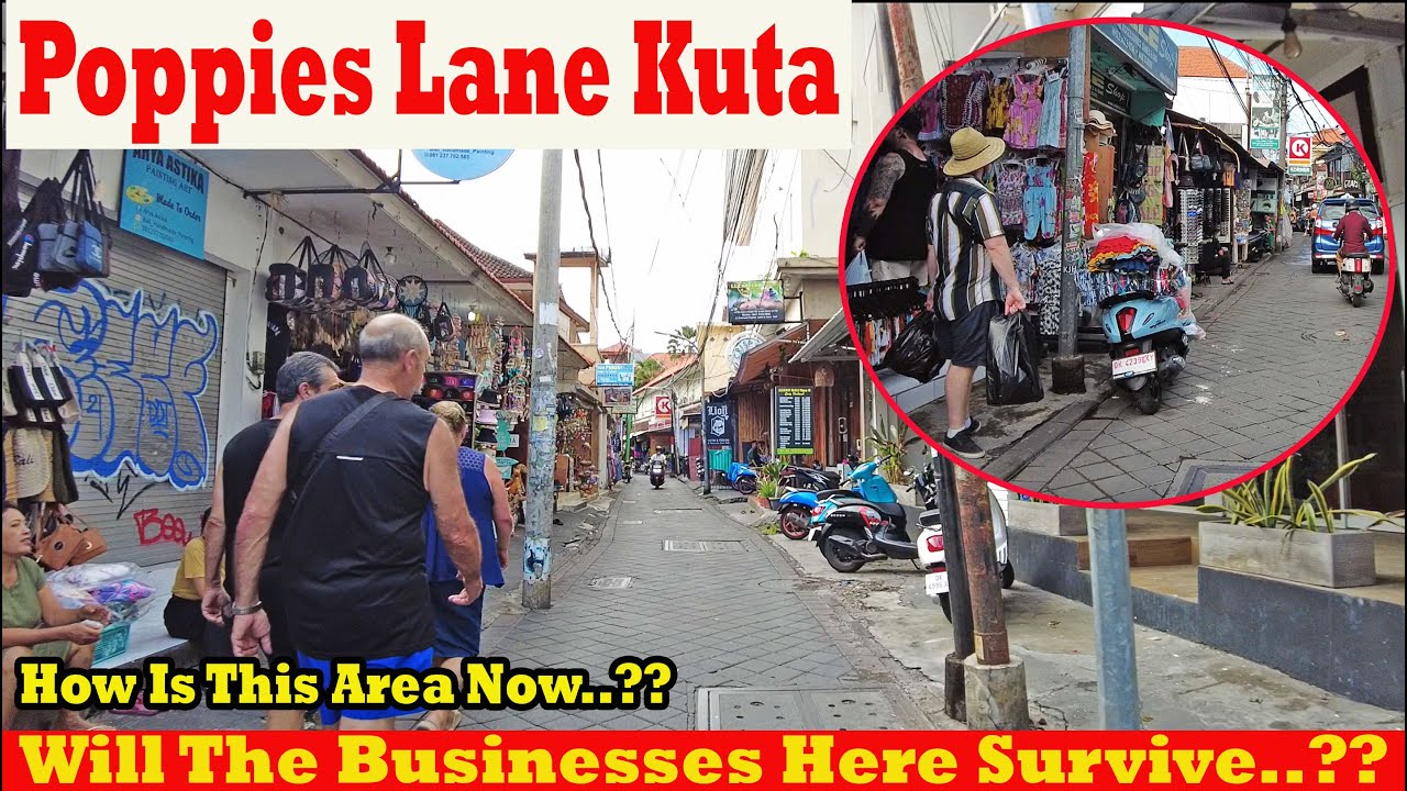 How Is This Area Now..?? Will The Businesses Survive..?? Poppies Lane 2 Kuta Bali June 2024