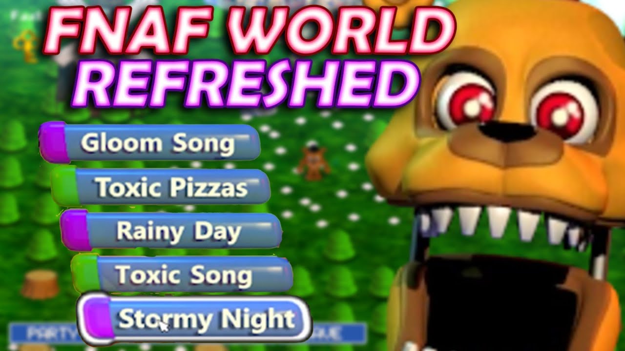 The new greatest FNaF World Mod (Refreshed)