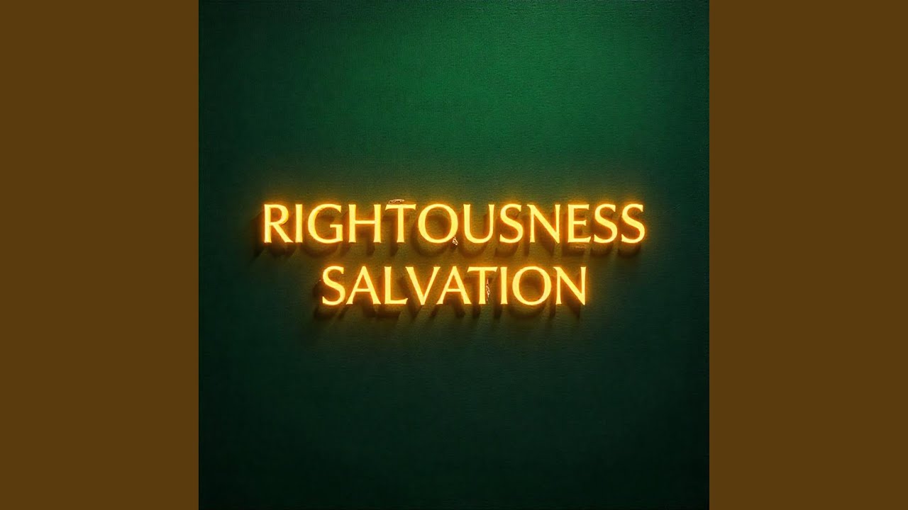 Righteousness Salvation (Radio Edit)