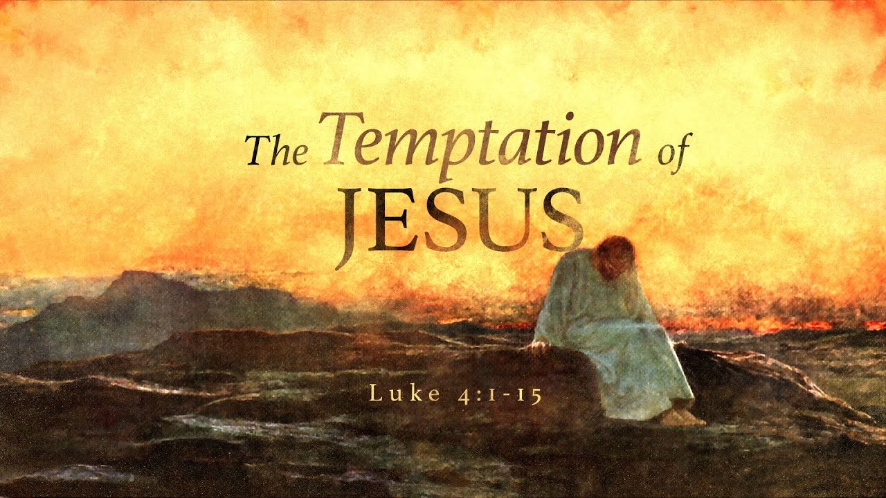 The Temptation of Jesus (Luke 4:1-15)