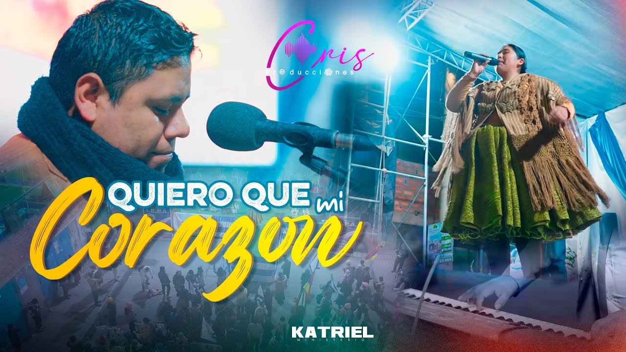 MINISTERIO KATRIEL//QUIERO QUE MI CORAZON// CONCIERTO OFICIAL