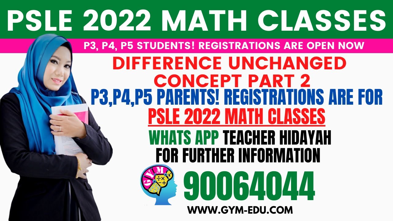 What is Difference Unchanged Concept? | PSLE 2022 Math Coaching Class By Teacher Hidayah