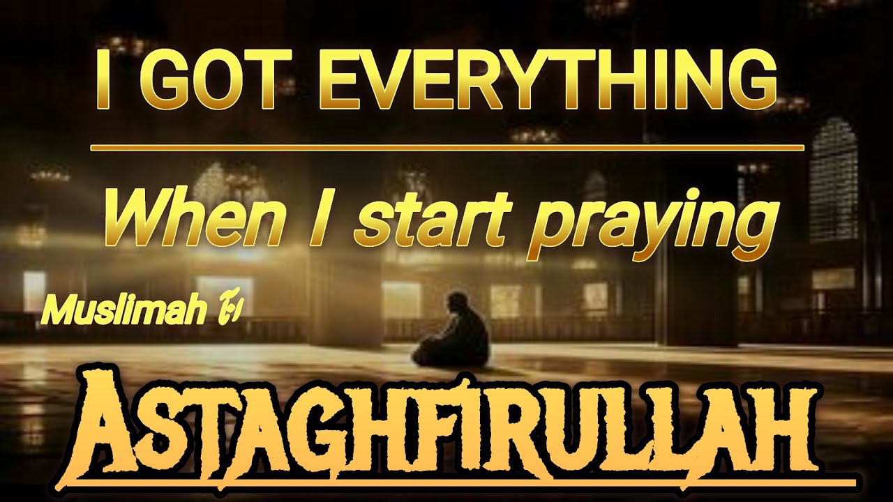 Life Changing Motivational Miracle Story Of Saying Astaghfirullah, Istighfar In English, Muslimahانآ