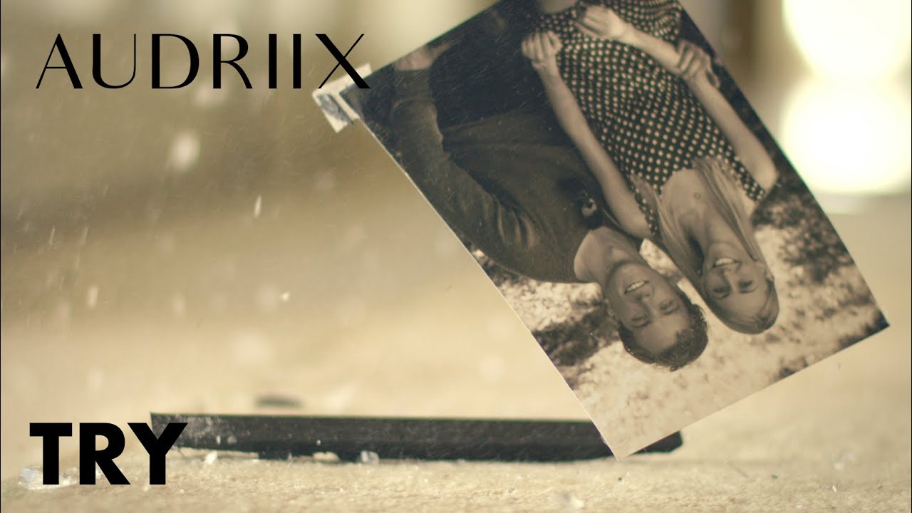 Audriix - Try (Official Music Video)