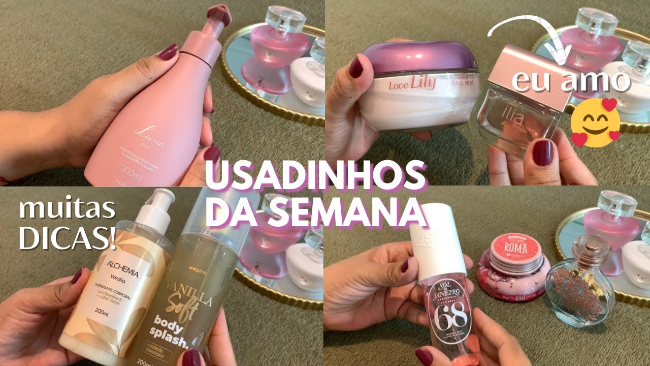 USADOS DA SEMANA: Perfume que tenho backup, hidratante perfeito e muitas dicas! 