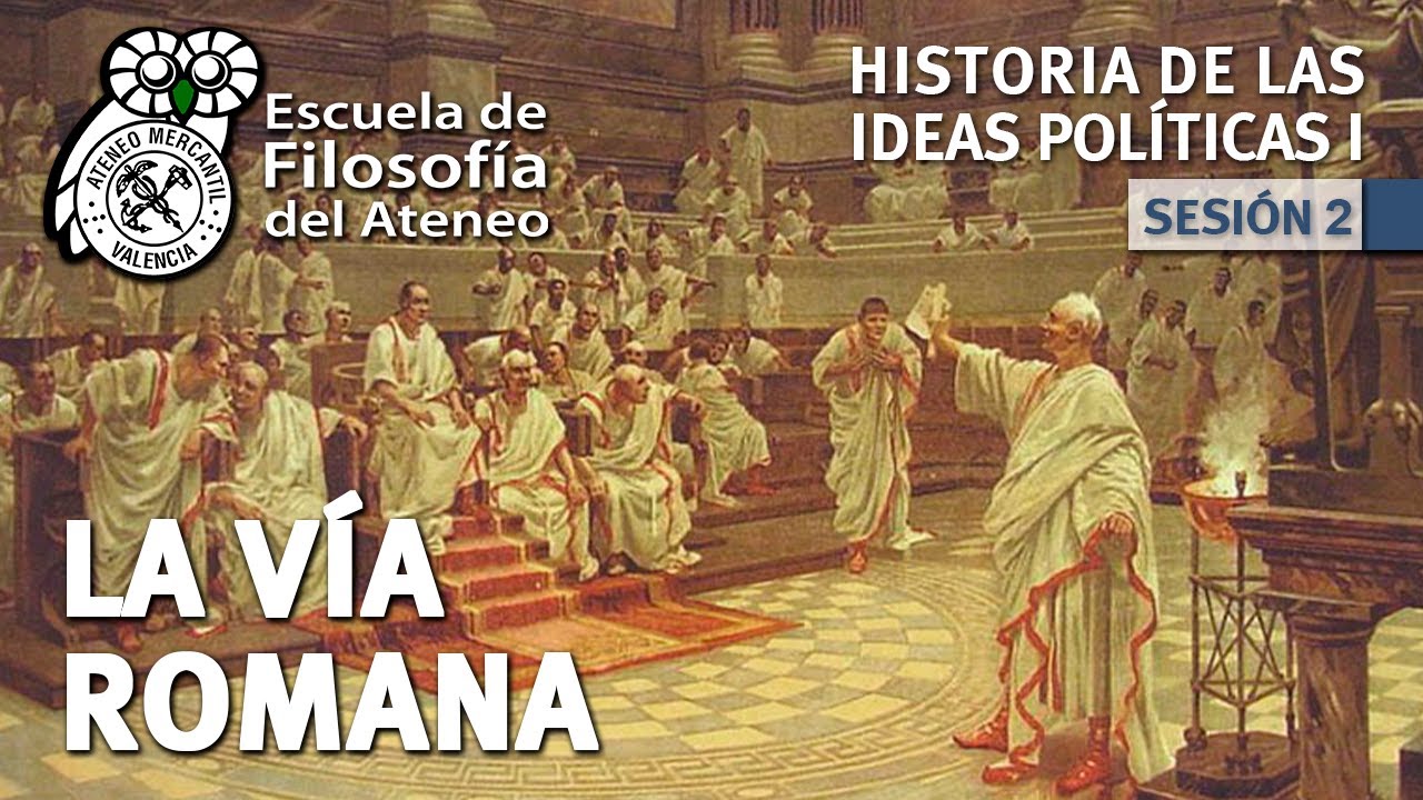 La vía romana - Historia de las Ideas Políticas - Seminario I