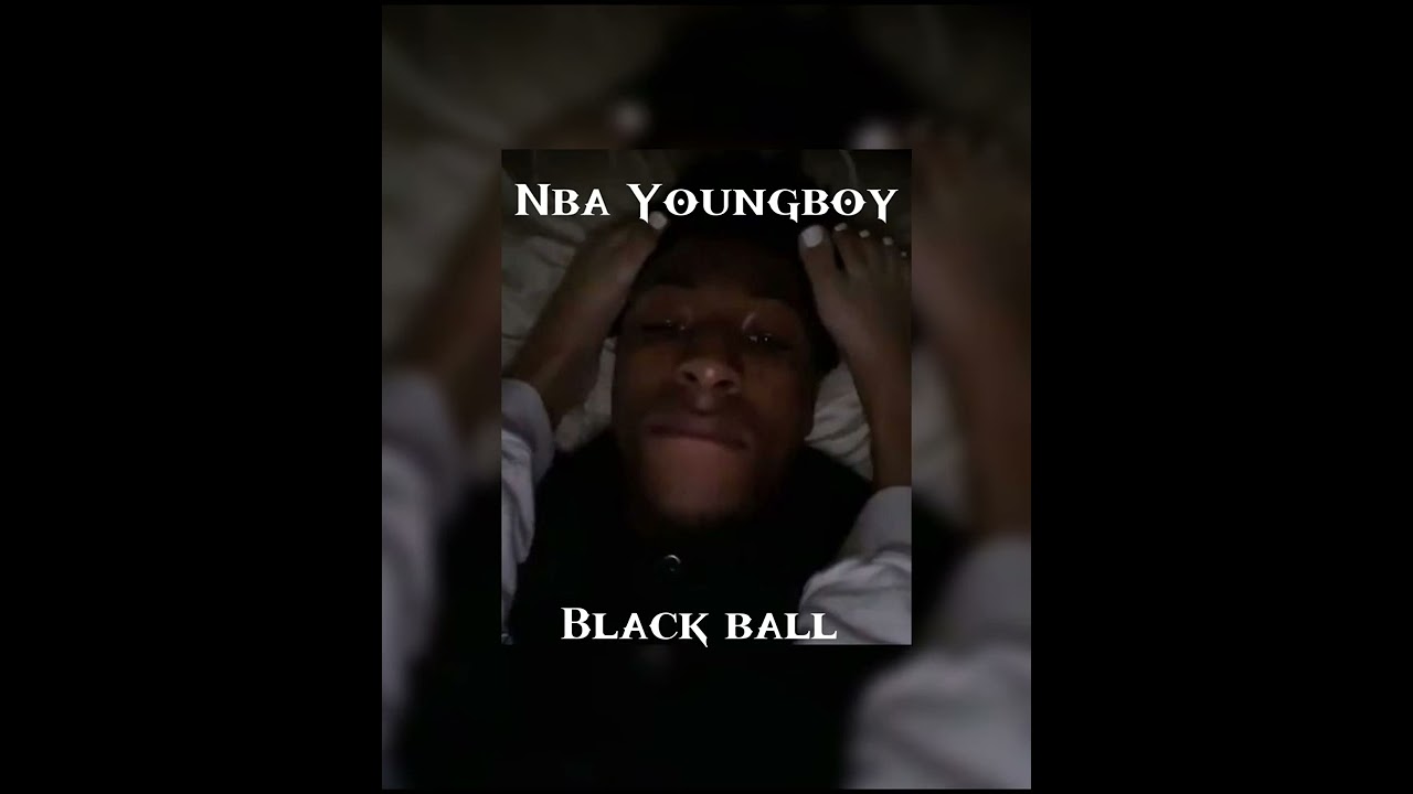 Youngboy~Black ball (sped up) 🖤