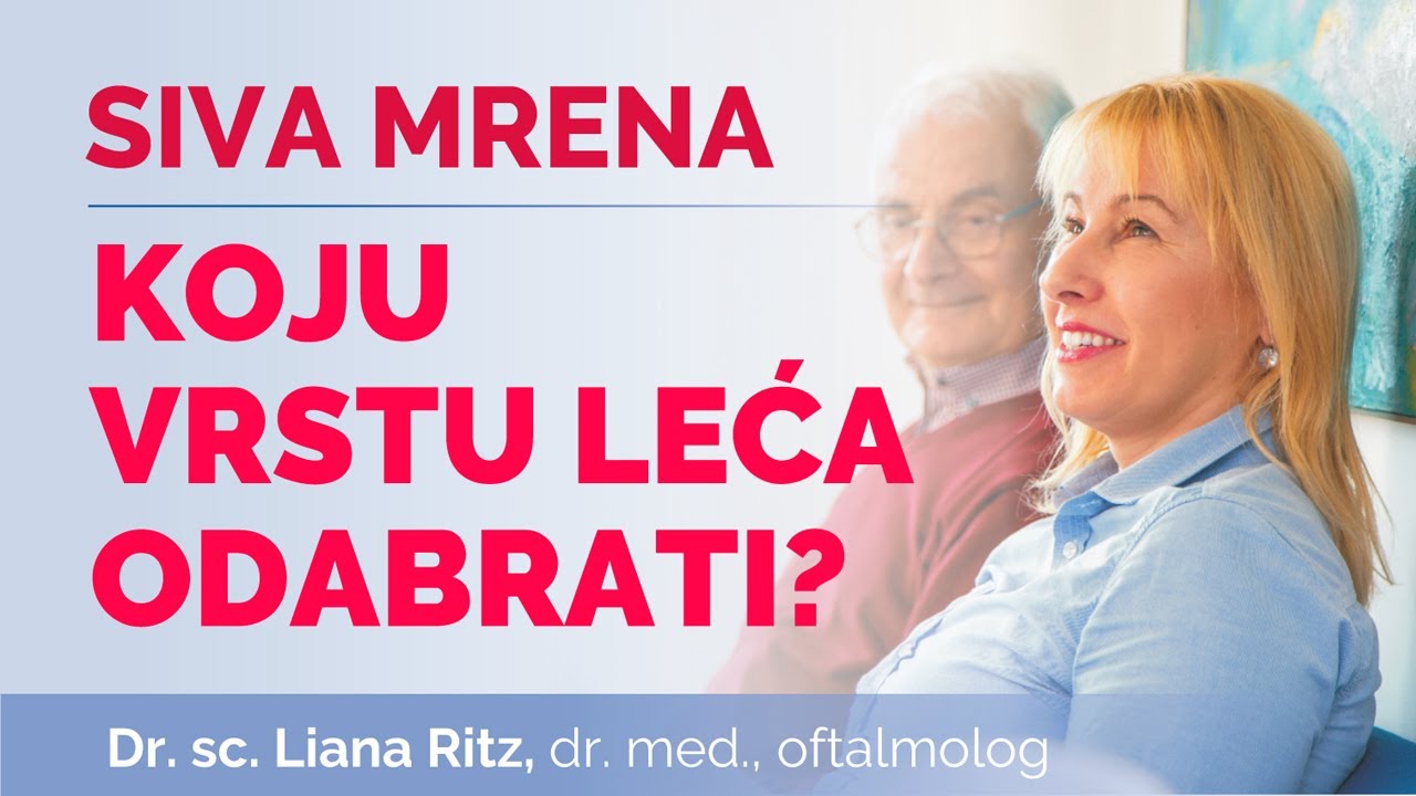 Siva mrena: Koju Vrstu Leća Odabrati? I Poliklinika Ritz