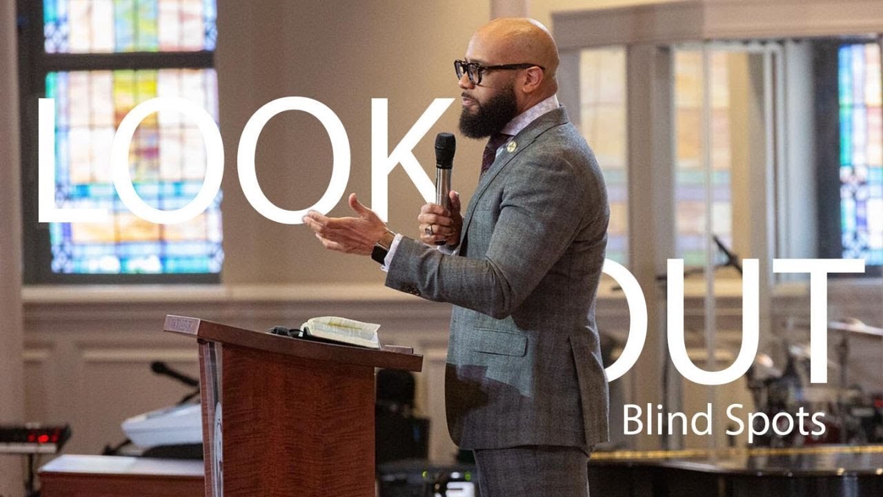 Look Out | Blind Spots | Rev. Dr. Charles E. Goodman, Jr.
