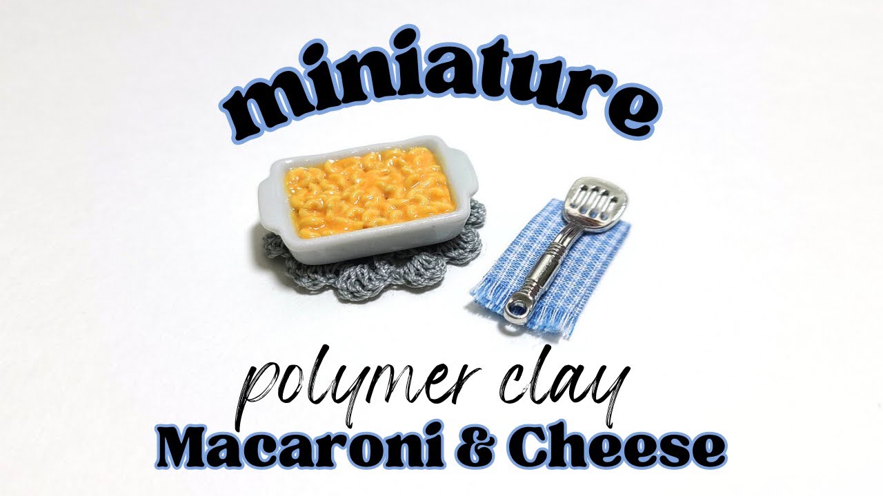 Let's Make Miniature Macaroni & Cheese | Polymer Clay | Tutorial