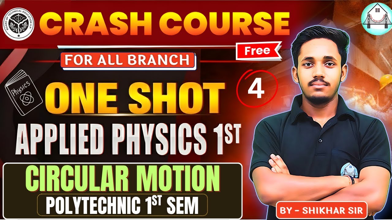 🔥UP Polytechnic First Semester | Crash Course | Applied Physics 1st | Ch-4 | Circular Motion