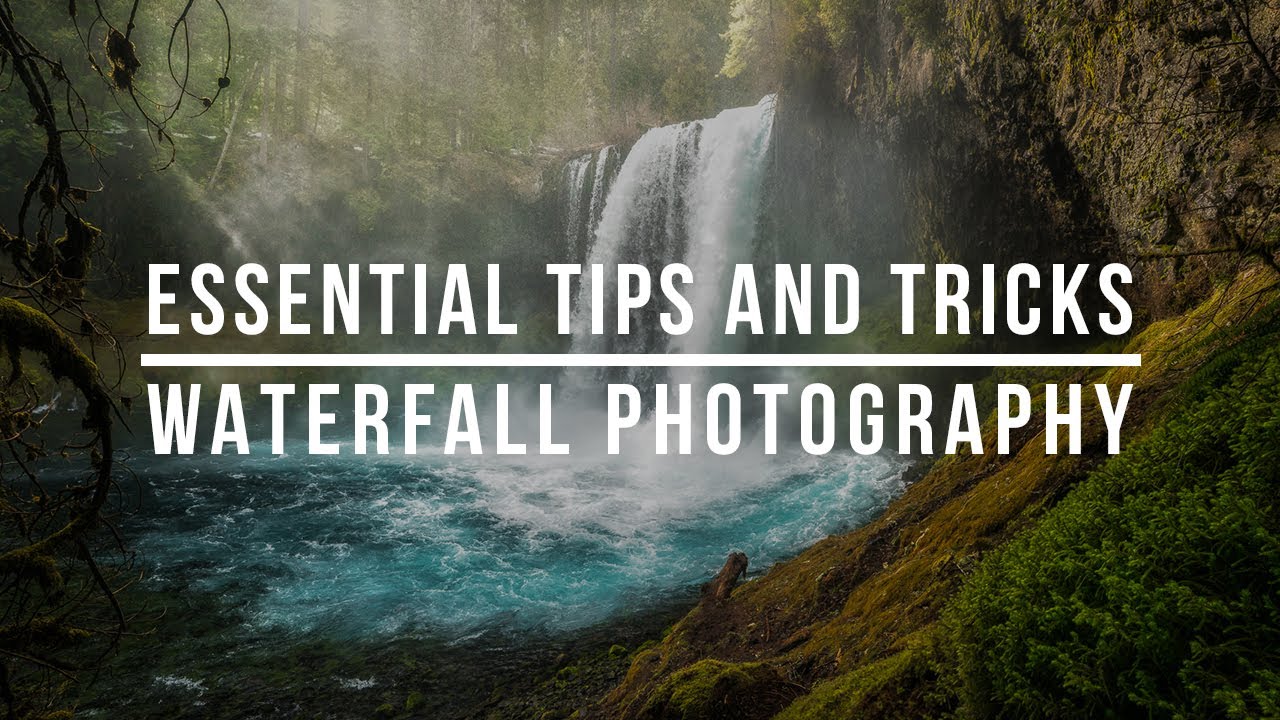 Essential Waterfall Tips and Tricks