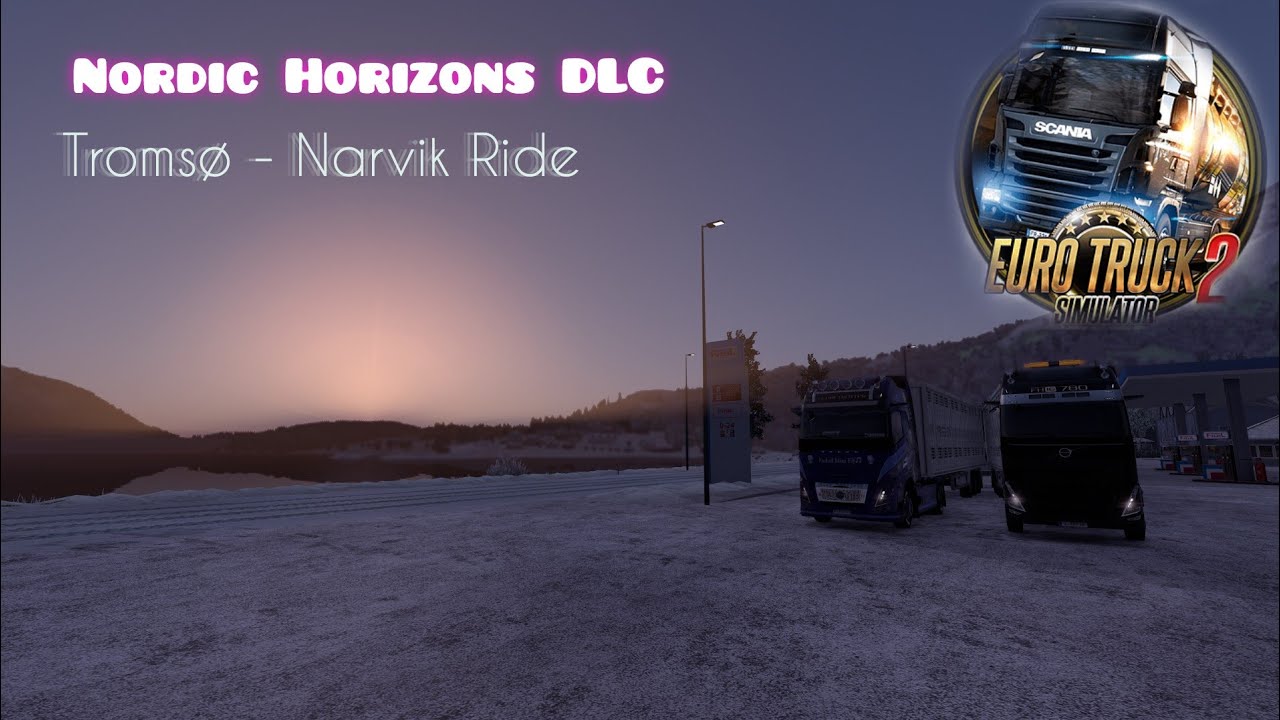 Euro Truck Simulator 2. NORDIC HORIZONS DLC. Tromsø - Narvik Ride 