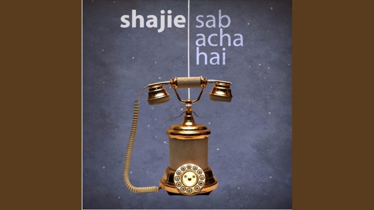 Sab Acha Hai